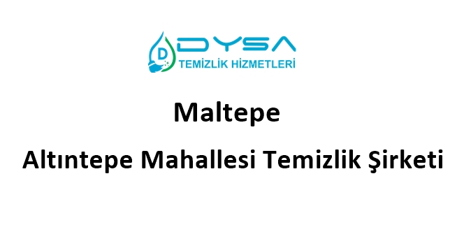 Maltepe Altıntepe Mahallesi Temizlik Şirketi