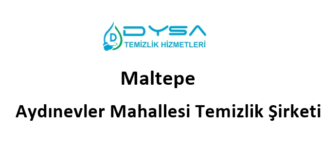 Maltepe Aydınevler Mahallesi Temizlik Şirketi
