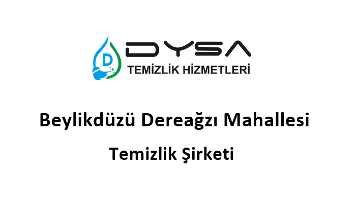 Beylikdüzü Dereağzı Mahallesi Temizlik Şirketi